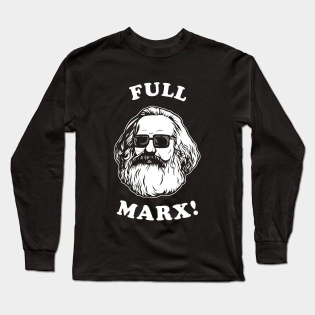 Full Marx Long Sleeve T-Shirt by dumbshirts